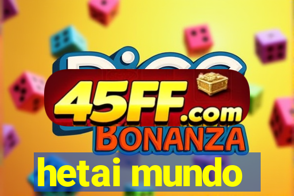 hetai mundo